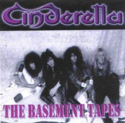 Cinderella (USA) : The Basement Tapes